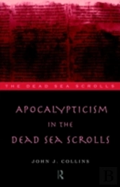 Apocalypticism In The Dead Sea Scrolls