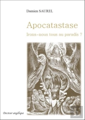 Apocatastase ; Irons-Nous Tous Au Paradis ?