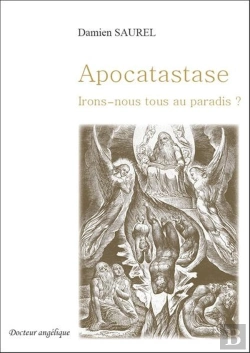 Bertrand.pt - Apocatastase ; Irons-Nous Tous Au Paradis ?