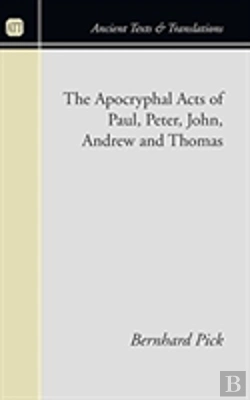 Bertrand.pt - Apocryphal Acts Of Paul, Peter, John, Andrew And Thomas