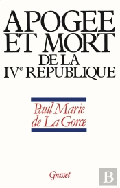 Apogee Et Mort De La Iv Republique