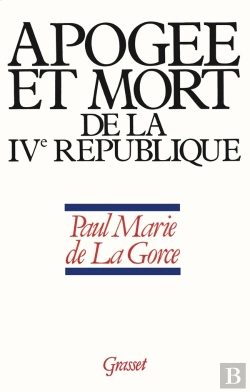 Bertrand.pt - Apogee Et Mort De La Iv Republique