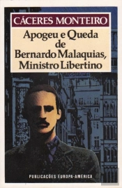 Apogeu e Queda de Bernardo Malaquias, Ministro Libertino