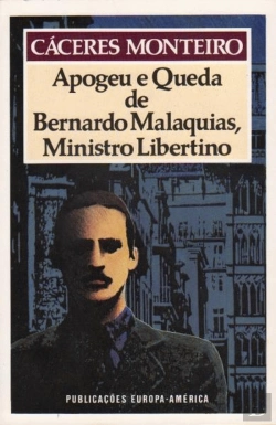 Bertrand.pt - Apogeu e Queda de Bernardo Malaquias, Ministro Libertino