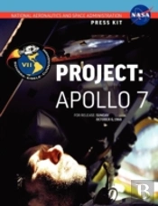 Apollo 7: The Official Nasa Press Kit