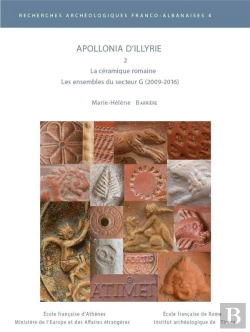 Bertrand.pt - Apollonia D'Illyrie T.2 : La Céramique Romaine : Les Ensembles Du Secteur G (2009-2016)