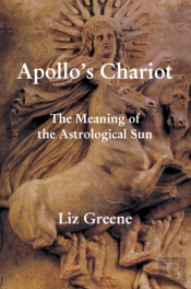 Apollo'S Chariot: The Meaning Of The Astrological Sun