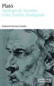 Apologia De Sòcrates. Critó. Eutifró. Protàgores