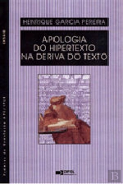 Bertrand.pt - Apologia do Hipertexto na Deriva do Texto