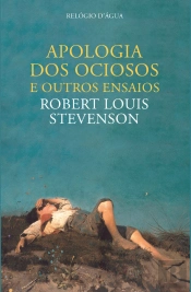 Apologia dos Ociosos e Outros Ensaios