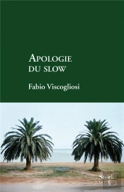 Apologie Du Slow
