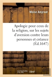 Apologie Pour Ceux De La Religion, Sur Les Sujets D'Aversion Que Plusieurs Pensent Avoir - Contre Le