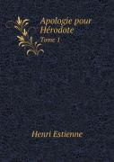 Apologie Pour Herodote Tome 1