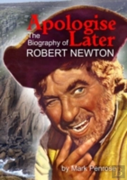 Bertrand.pt - Apologise Later: The Biography Of Robert Newton