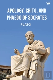 Apology, Crito, And Phaedo Of Socrates (Edition1)