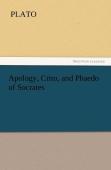 Apology, Crito, And Phaedo Of Socrates