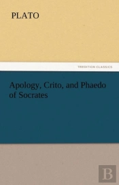 Apology, Crito, And Phaedo Of Socrates