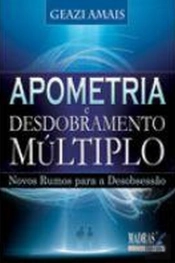 Apometria e Desdobramento Múltiplo