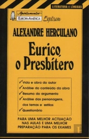 Apontamentos Europa-América Explicam Alexandre Herculano - Eurico, O Presbítero - Nº 83