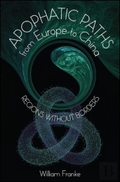 Apophatic Paths From Europe To China