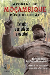 Aporias De Mocambique Pos-Colonial: Estado, Sociedade E