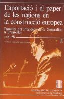 Aportació I El Paper De Les Regions En La Construcció D'Europa. Paraules Del President De La General