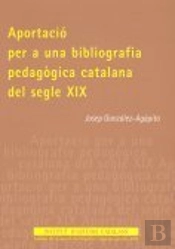 Aportació Per A Una Bibliografia Pedagògica Catalana Del Segle Xix