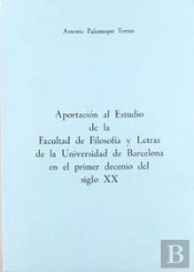 Aportación Al Estudio De La Facultad De Filosofía Y Letras De La Universidad De Barcelona En El Prim