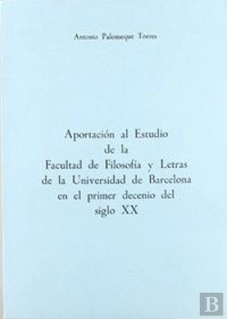 Bertrand.pt - Aportación Al Estudio De La Facultad De Filosofía Y Letras De La Universidad De Barcelona En El Prim
