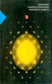 Aportaciones Cientificas Y Humanisticas Mexicanas En El Siglo Xx 
