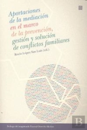 Aportaciones De La Mediación Familiar En El Marco De La Prevención, Gestión Y Solución De Conflictos