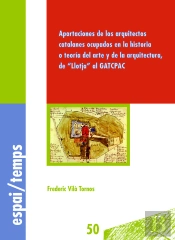 Aportaciones De Los Arquitectos Catalanes Ocupados En La Historia O Teoria Del Arte Y De La Arquitec