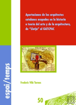 Bertrand.pt - Aportaciones De Los Arquitectos Catalanes Ocupados En La Historia O Teoria Del Arte Y De La Arquitec