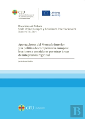 Aportaciones Del Mercado Interior Y La Política De Competencia Europea: Lecciones A Considerar Por O
