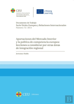 Bertrand.pt - Aportaciones Del Mercado Interior Y La Política De Competencia Europea: Lecciones A Considerar Por O