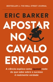Apostar no cavalo errado