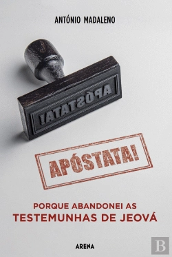 Bertrand.pt - Apóstata! Porque Abandonei as Testemunhas de Jeová