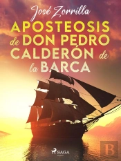 Aposteosis De Don Pedro Calderón De La Barca