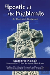 Apostle Of The Highlands-An Illustrated Abridgement