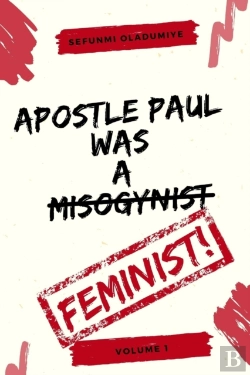 Bertrand.pt - Apostle Paul Was A Feminist Vol. 1