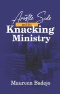Apostle Sule And His Knacking Ministry