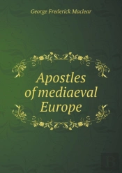 Apostles Of Mediaeval Europe