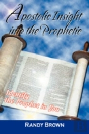 Apostolic Insight Into The Prophetic