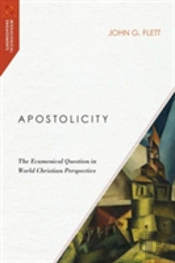 Apostolicity Â€“ The Ecumenical Question In World Christian Perspective