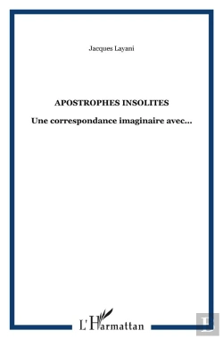 Bertrand.pt - Apostrophes Insolites ; Une Correspondance Imaginaire Avec...