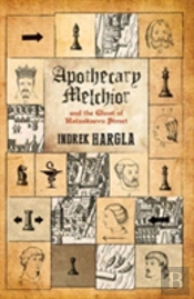 Apothecary Melchior And The Ghost Of Rataskaevu Street