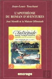 Apotheose Du Roman/Aventures-Jose Moselli