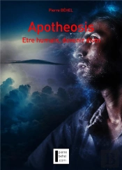 Apotheosis - Etre Humain, Devenir Divin