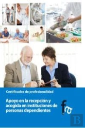 Apoyo En La Recepción Y Acogida En Instituciones De Personas Dependientes
