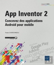 App Inventor 2 - Concevez Des Applications Android Pour Mobile